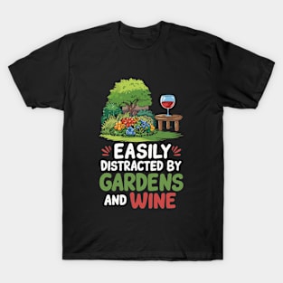 Easily Distracted By Gardens And Wine. Funny T-Shirt